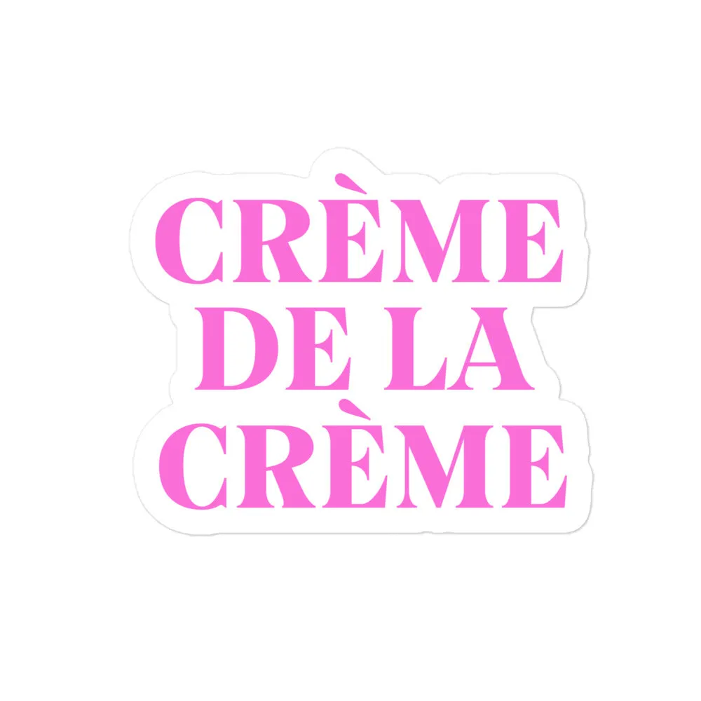 Crème De L Crème Sticker