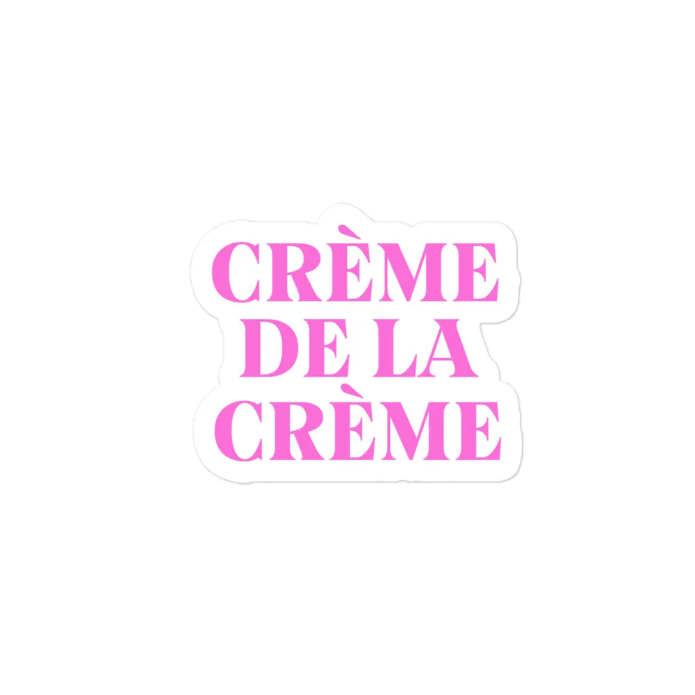 Crème De L Crème Sticker