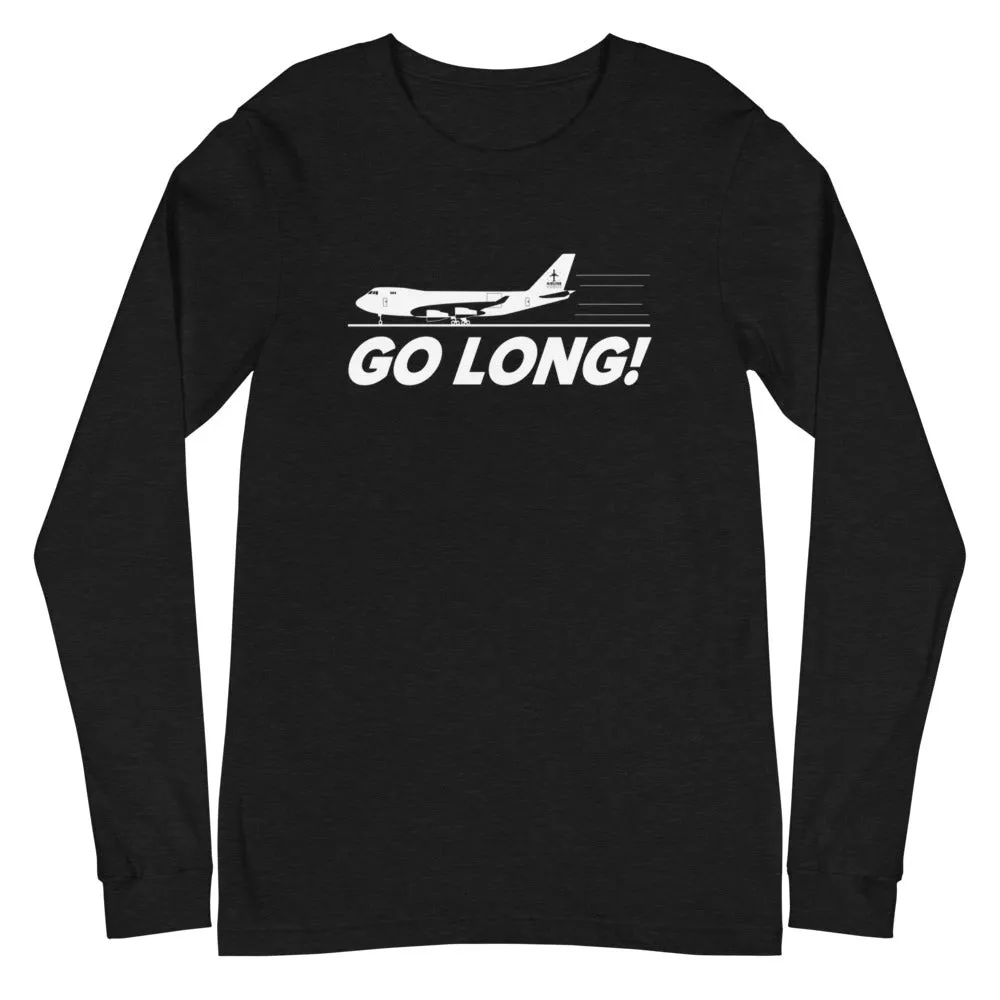 GO LONG! Unisex Long Sleeve Tee